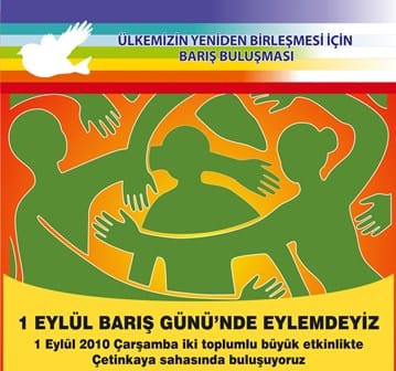 Barış özlemlerini birlikte haykırmak için tüm Kıbrıslılar olarak 1 EYLÜLDE EYLEMDEYİZ Barış özlemlerini birlikte haykırmak için tüm Kıbrıslılar olarak 1 EYLÜLDE EYLEMDEYİZ