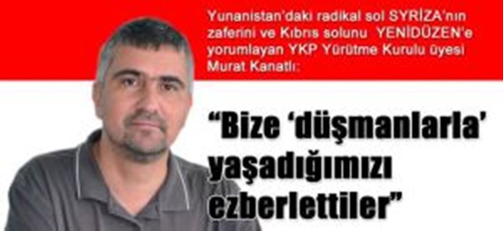 Syriza üzerine Murat Kanatlı’nın Yenidüzen Gazetesindeki röportajı Syriza üzerine Murat Kanatlı’nın Yenidüzen Gazetesindeki röportajı