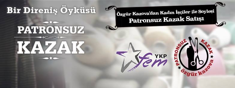 YKPfem’den 8 Mart etkinliği: Bir Direniş Öyküsü: Patronsuz Kazaklar YKPfem’den 8 Mart etkinliği: Bir Direniş Öyküsü: Patronsuz Kazaklar