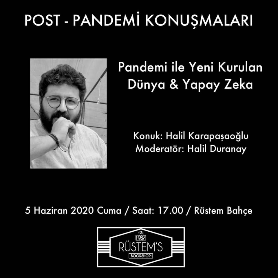 VİDEO: Rüstem Post Pandemi Konuşmaları: Yapay Zeka (Halil Karapaşaoğlu / Halil Duranay) VİDEO: Rüstem Post Pandemi Konuşmaları: Yapay Zeka (Halil Karapaşaoğlu / Halil Duranay)