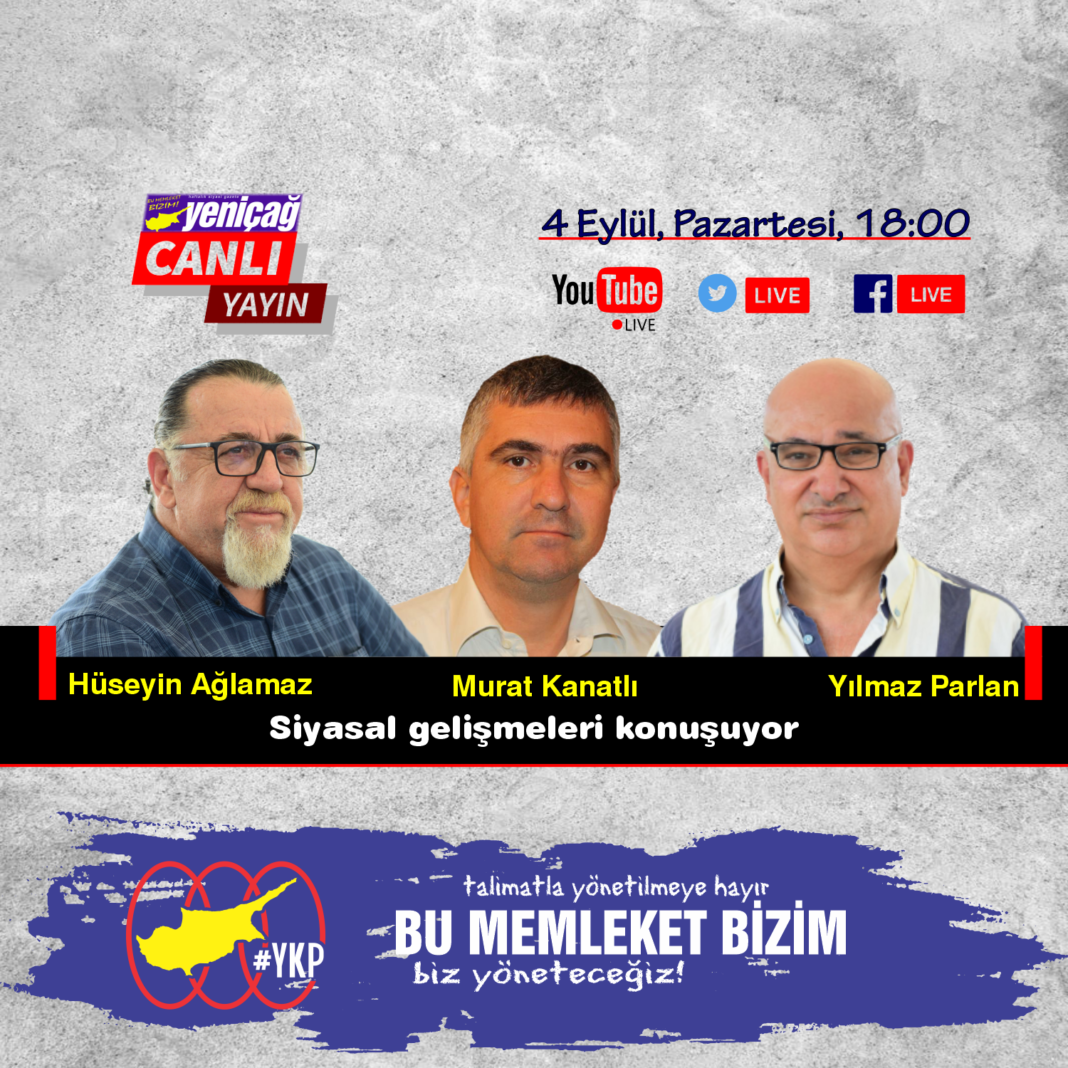Canlı yayında Yılmaz Parlan, Hüseyin Ağlamaz ve Murat Kanatlı siyasal gelişmeleri konuşuyor Canlı yayında Yılmaz Parlan, Hüseyin Ağlamaz ve Murat Kanatlı siyasal gelişmeleri konuşuyor
