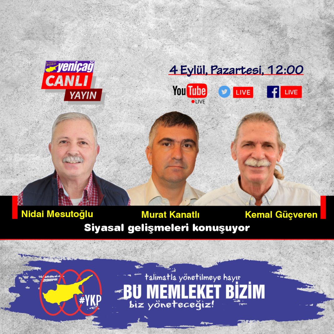 Canlı yayında Kemal Güçveren, Nidai Mesutoğlu ve Murat Kanatlı siyasal gelişmeleri konuşuyor Canlı yayında Kemal Güçveren, Nidai Mesutoğlu ve Murat Kanatlı siyasal gelişmeleri konuşuyor