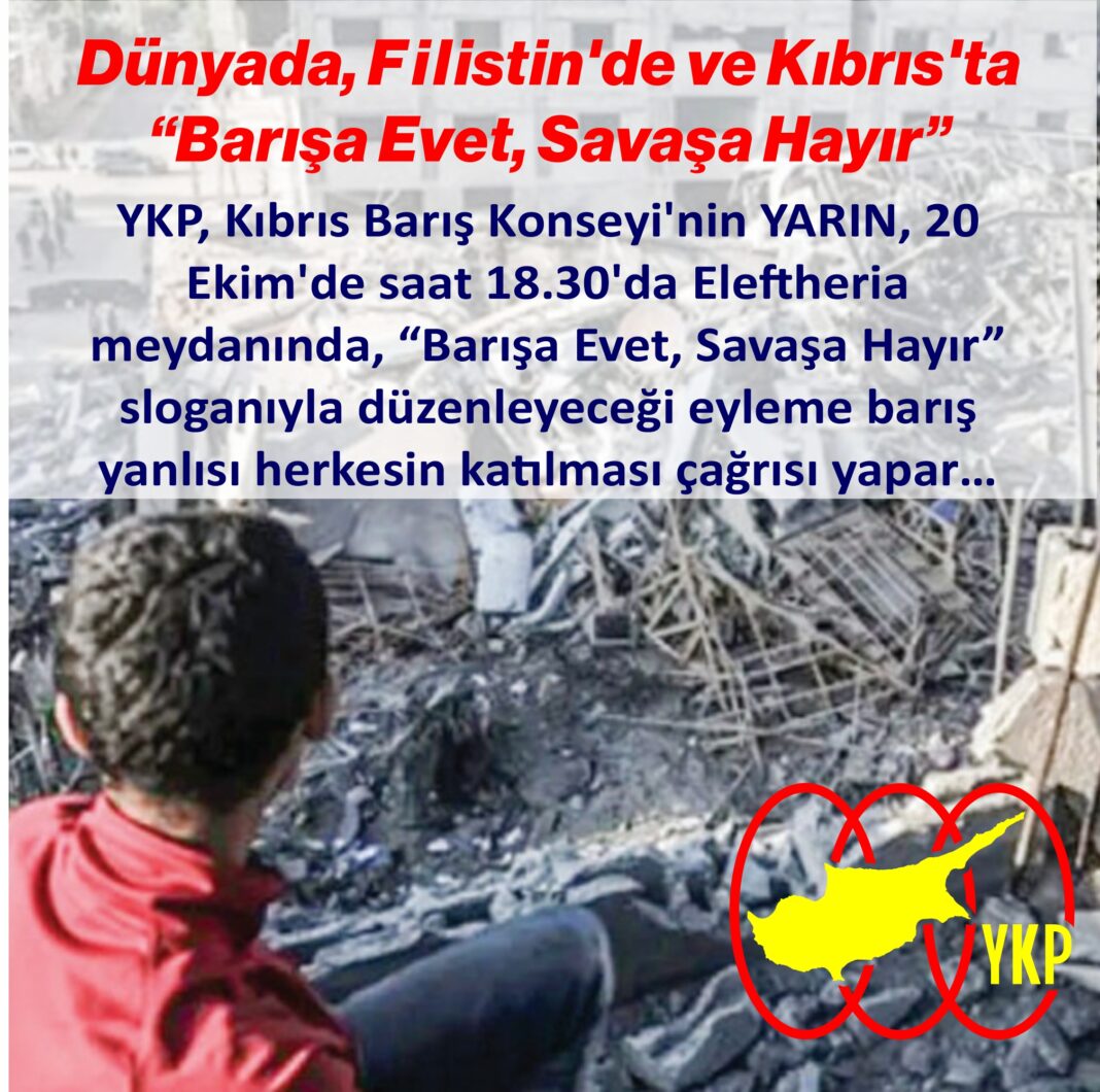 Dünyada, Filistin’de ve Kıbrıs’ta “Barışa Evet, Savaşa Hayır” Dünyada, Filistin’de ve Kıbrıs’ta “Barışa Evet, Savaşa Hayır”