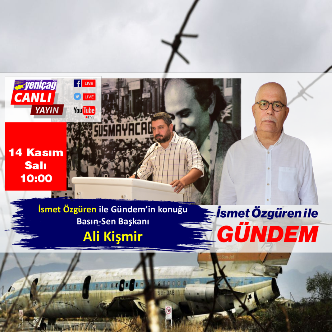 İsmet Özgüren ile Gündem’in konuğu Basın-Sen Başkanı Ali Kişmir İsmet Özgüren ile Gündem’in konuğu Basın-Sen Başkanı Ali Kişmir