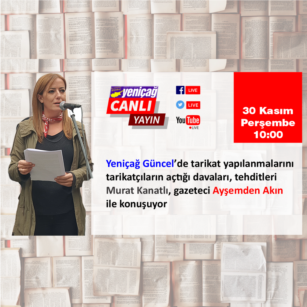 Yeniçağ Güncel’de Murat Kanatlı Ayşemden Akın ile tarikatlı gündemi değerlendiriyor Yeniçağ Güncel’de Murat Kanatlı Ayşemden Akın ile tarikatlı gündemi değerlendiriyor