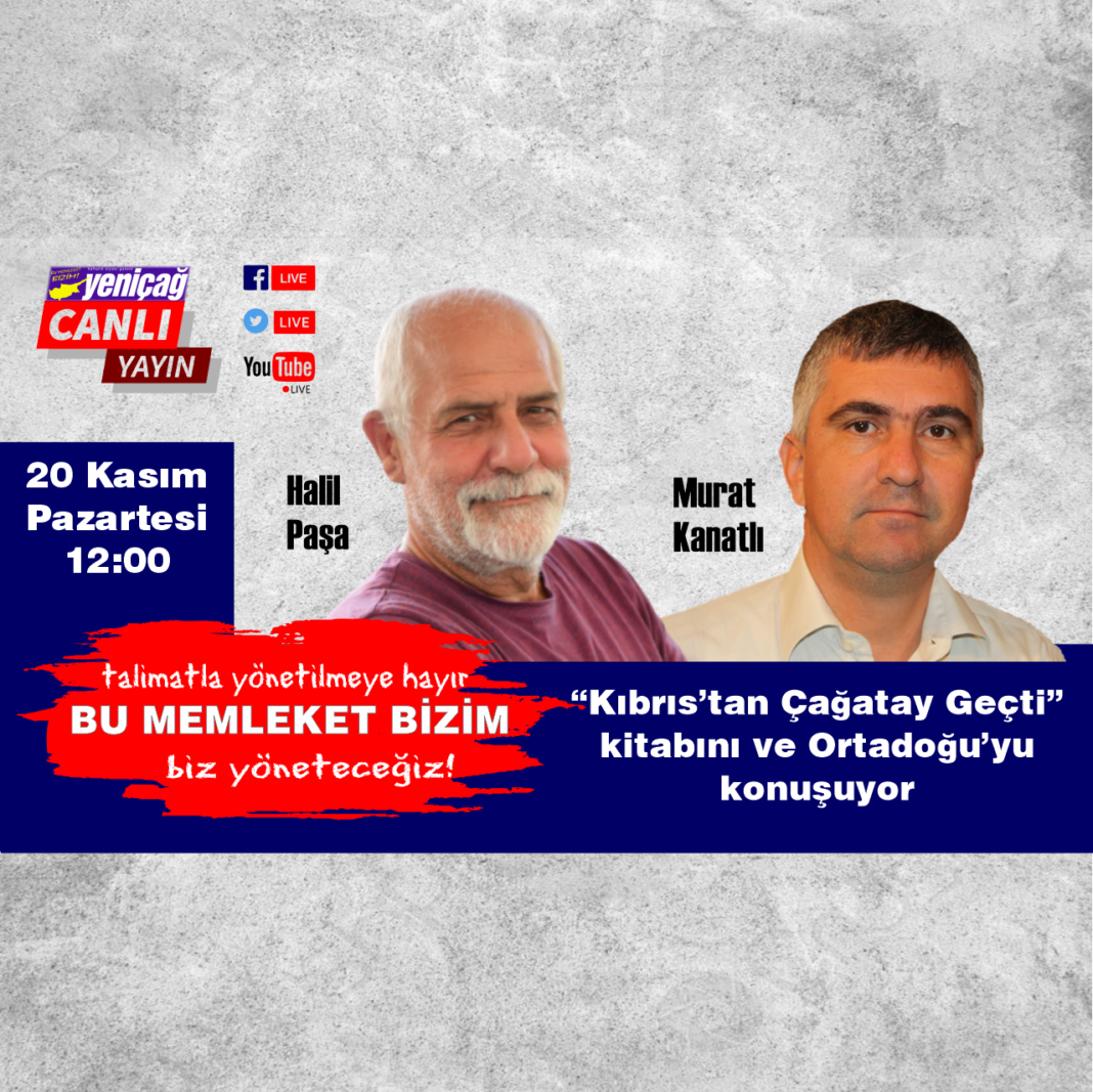 Halil Paşa ve Murat Kanatlı “Kıbrıs’tan Çağatay Geçti” kitabını ve Ortadoğu’yu konuşuyor Halil Paşa ve Murat Kanatlı “Kıbrıs’tan Çağatay Geçti” kitabını ve Ortadoğu’yu konuşuyor