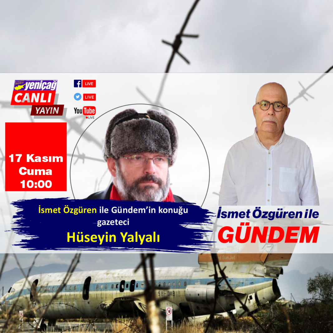 İsmet Özgüren ile Gündem’in konuğu Hüseyin Yalyalı İsmet Özgüren ile Gündem’in konuğu Hüseyin Yalyalı