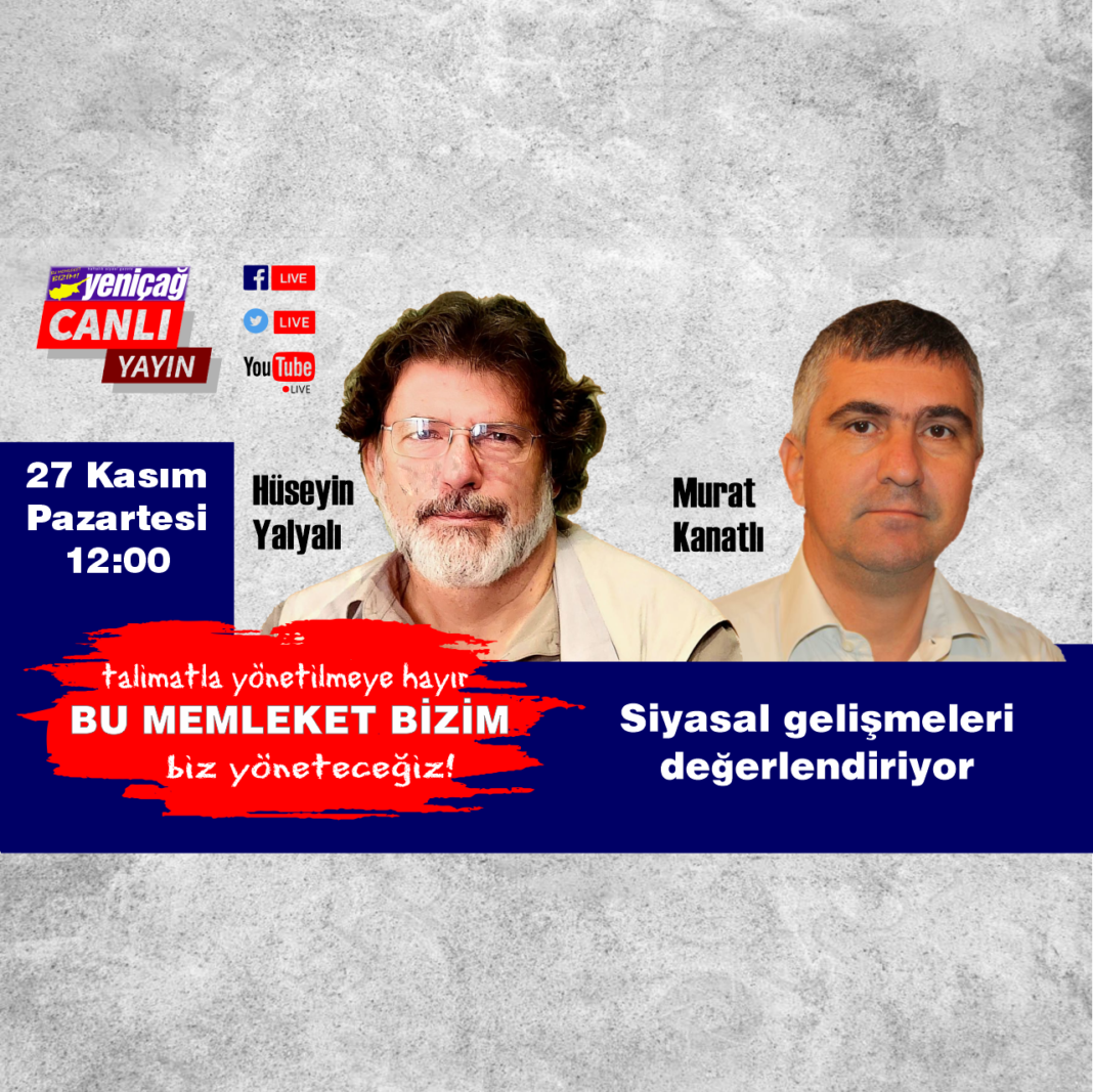 Hüseyin Yalyalı ve Murat Kanatlı siyasal gelişmeleri konuşuyor Hüseyin Yalyalı ve Murat Kanatlı siyasal gelişmeleri konuşuyor