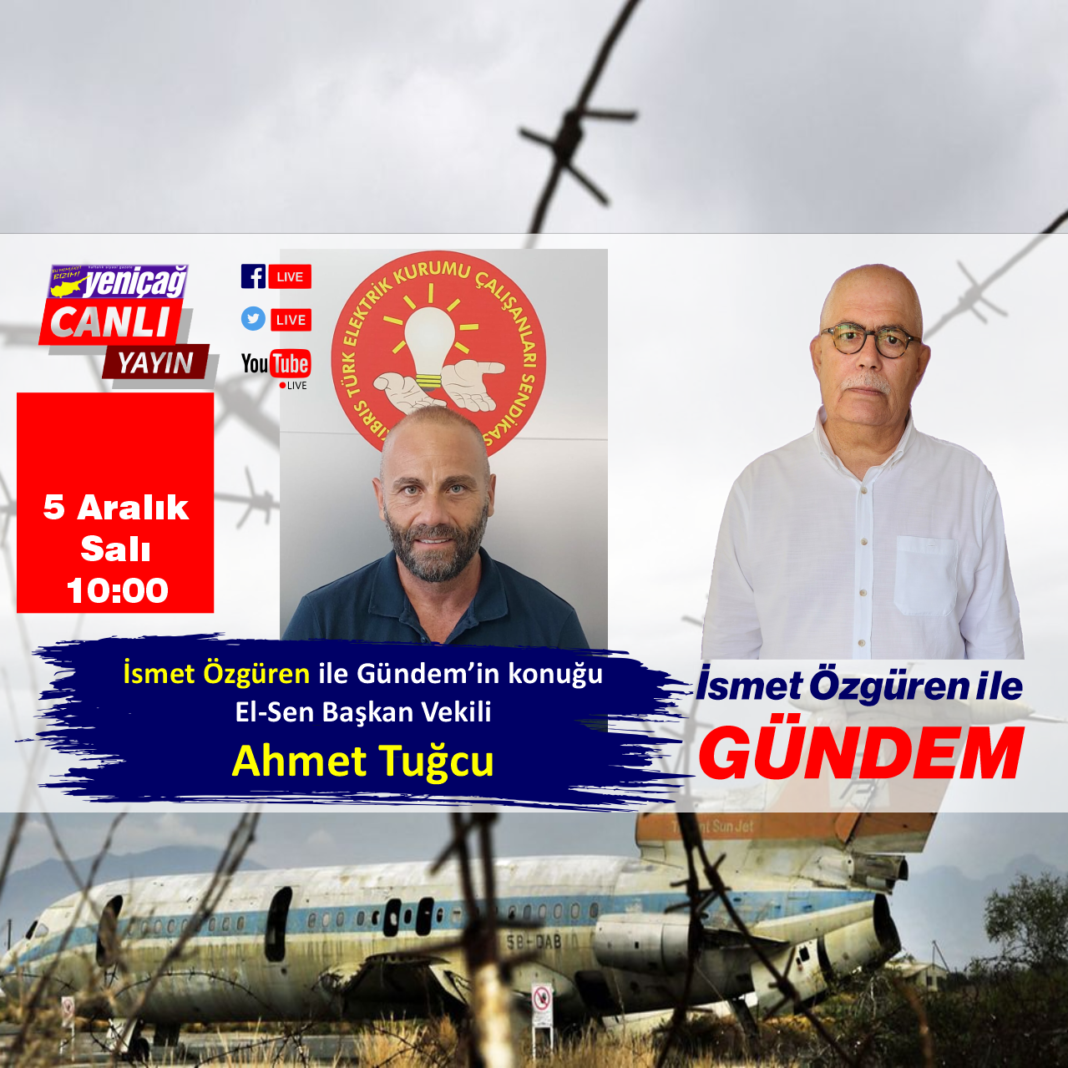 İsmet Özgüren ile Gündem’in konuğu Ahmet Tuğcu İsmet Özgüren ile Gündem’in konuğu Ahmet Tuğcu