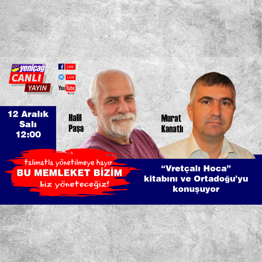 Halil Paşa ve Murat Kanatlı “Vretçalı Hoca” kitabını ve Ortadoğu’yu konuşuyor Halil Paşa ve Murat Kanatlı “Vretçalı Hoca” kitabını ve Ortadoğu’yu konuşuyor