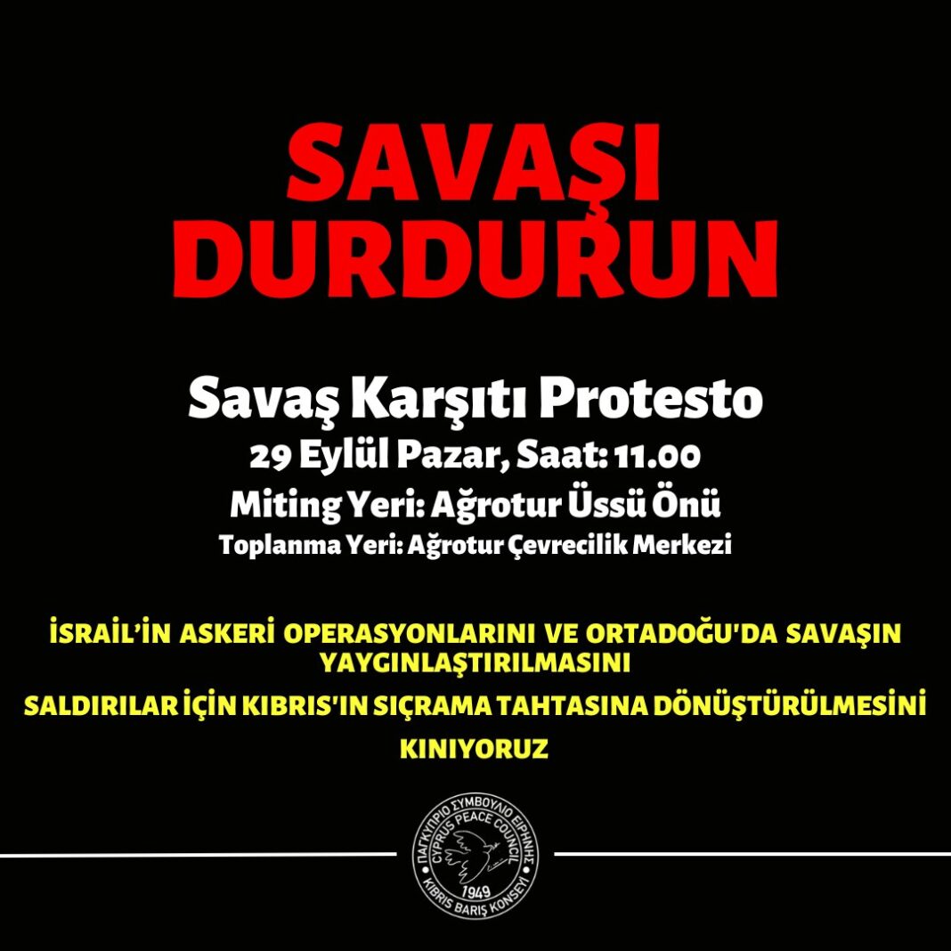 Kıbrıs Barış Konseyi Ağrotur’daki İngiliz Üssü önünde savaş karşıtı eylem için çağrı yaptı Kıbrıs Barış Konseyi Ağrotur’daki İngiliz Üssü önünde savaş karşıtı eylem için çağrı yaptı