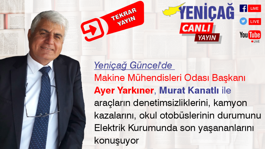 Yeniçağ Güncel’de Murat Kanatlı Ayer Yarkıner ile gündemi değerlendiriyor Yeniçağ Güncel’de Murat Kanatlı Ayer Yarkıner ile gündemi değerlendiriyor