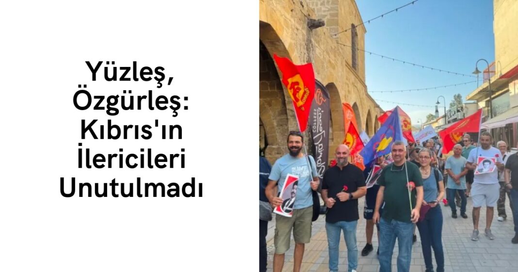 Yüzleş, Özgürleş: Kıbrıs’ın İlericileri Unutulmadı Yüzleş, Özgürleş: Kıbrıs’ın İlericileri Unutulmadı
