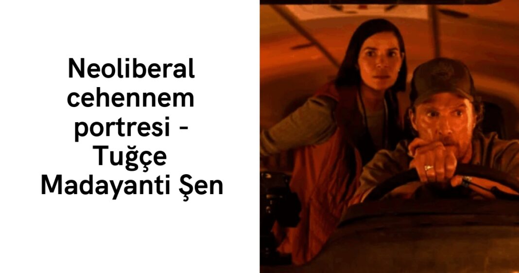 Neoliberal cehennem portresi – Tuğçe Madayanti Şen Neoliberal cehennem portresi – Tuğçe Madayanti Şen