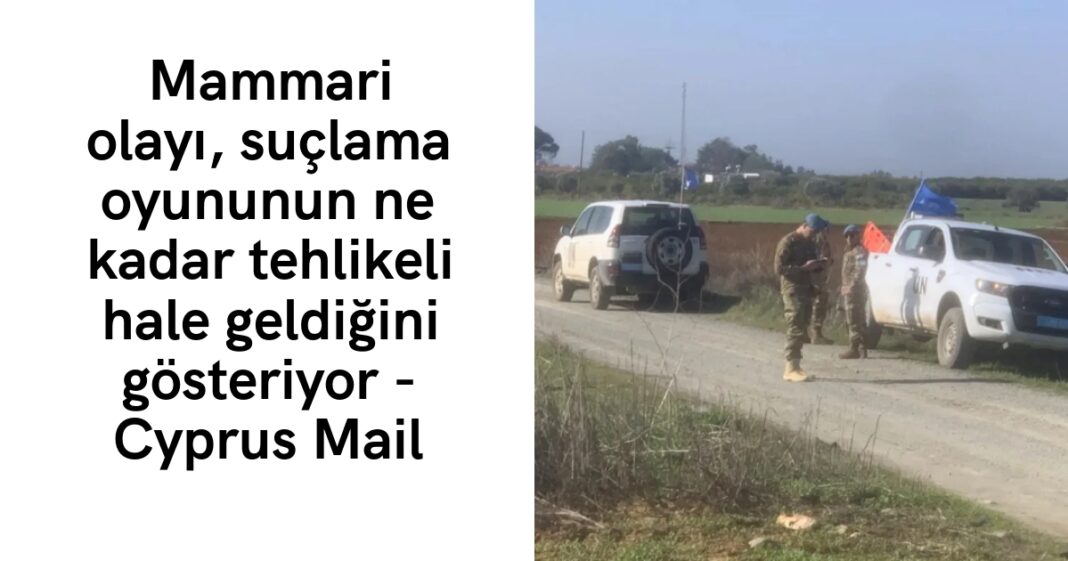 Mammari olayı, suçlama oyununun ne kadar tehlikeli hale geldiğini gösteriyor – Cyprus Mail Mammari olayı, suçlama oyununun ne kadar tehlikeli hale geldiğini gösteriyor – Cyprus Mail