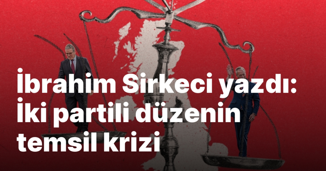 İbrahim Sirkeci yazdı: İki partili düzenin temsil krizi İbrahim Sirkeci yazdı: İki partili düzenin temsil krizi