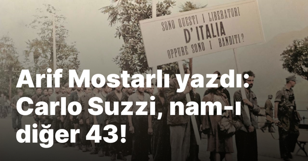 Arif Mostarlı yazdı: Carlo Suzzi, nam-ı diğer 43! Arif Mostarlı yazdı: Carlo Suzzi, nam-ı diğer 43!