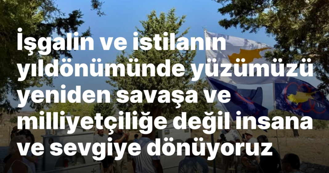 İşgalin ve istilanın yıldönümünde yüzümüzü yeniden savaşa ve milliyetçiliğe değil insana ve sevgiye dönüyoruz İşgalin ve istilanın yıldönümünde yüzümüzü yeniden savaşa ve milliyetçiliğe değil insana ve sevgiye dönüyoruz