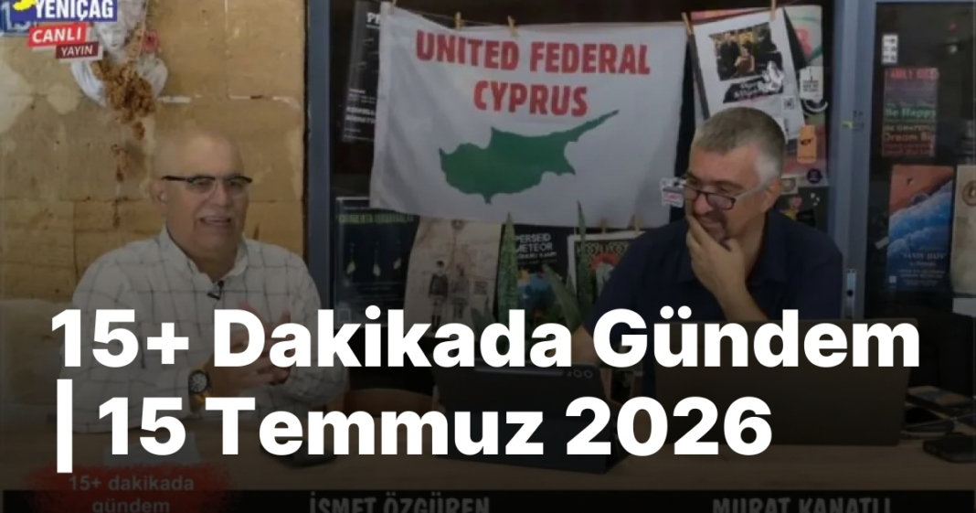 #video 15+ Dakikada Gündem | 15 Temmuz 2026 #video 15+ Dakikada Gündem | 15 Temmuz 2026