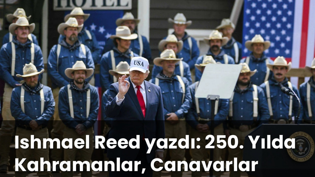 Ishmael Reed yazdı: 250. Yılda Kahramanlar, Canavarlar Ishmael Reed yazdı: 250. Yılda Kahramanlar, Canavarlar
