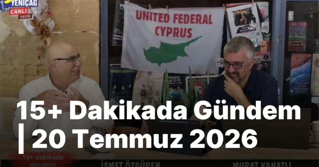 #video 15+ Dakikada Gündem | 20 Temmuz 2026 #video 15+ Dakikada Gündem | 20 Temmuz 2026
