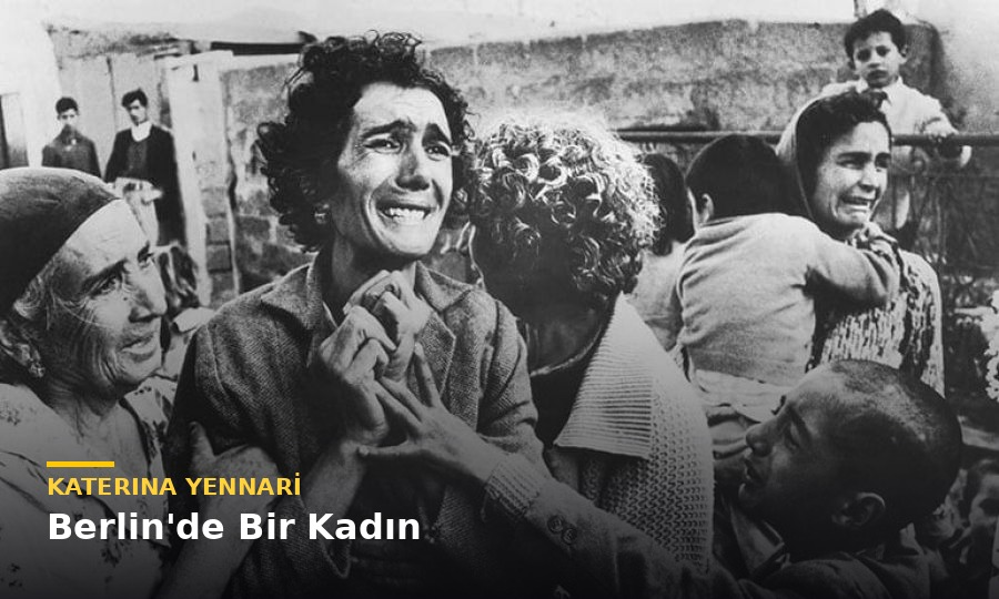 Katerina Yennari yazdı: Berlin’de Bir Kadın Katerina Yennari yazdı: Berlin’de Bir Kadın