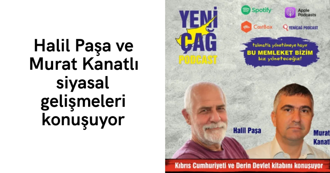 #podcast Halil Paşa ve Murat Kanatlı siyasal gelişmeleri konuşuyor #podcast Halil Paşa ve Murat Kanatlı siyasal gelişmeleri konuşuyor