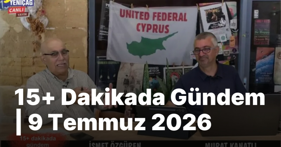 #canlı 15+ Dakikada Gündem | 9 Temmuz 2026 #canlı 15+ Dakikada Gündem | 9 Temmuz 2026