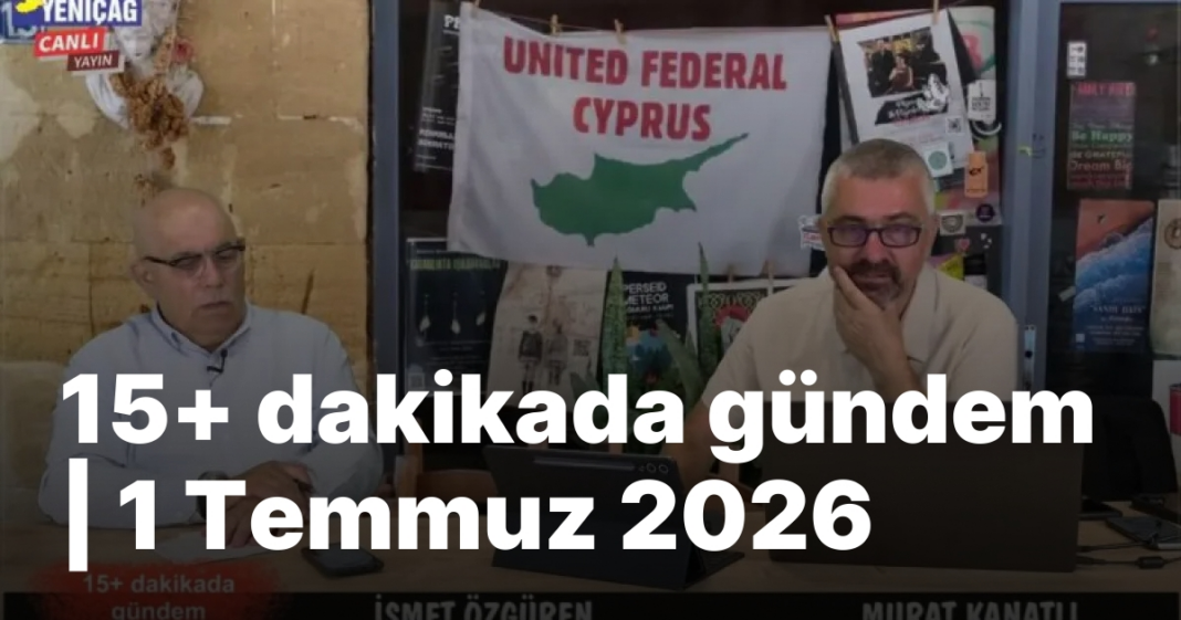 #video 15+ dakikada gündem | 1 Temmuz 2026 #video 15+ dakikada gündem | 1 Temmuz 2026
