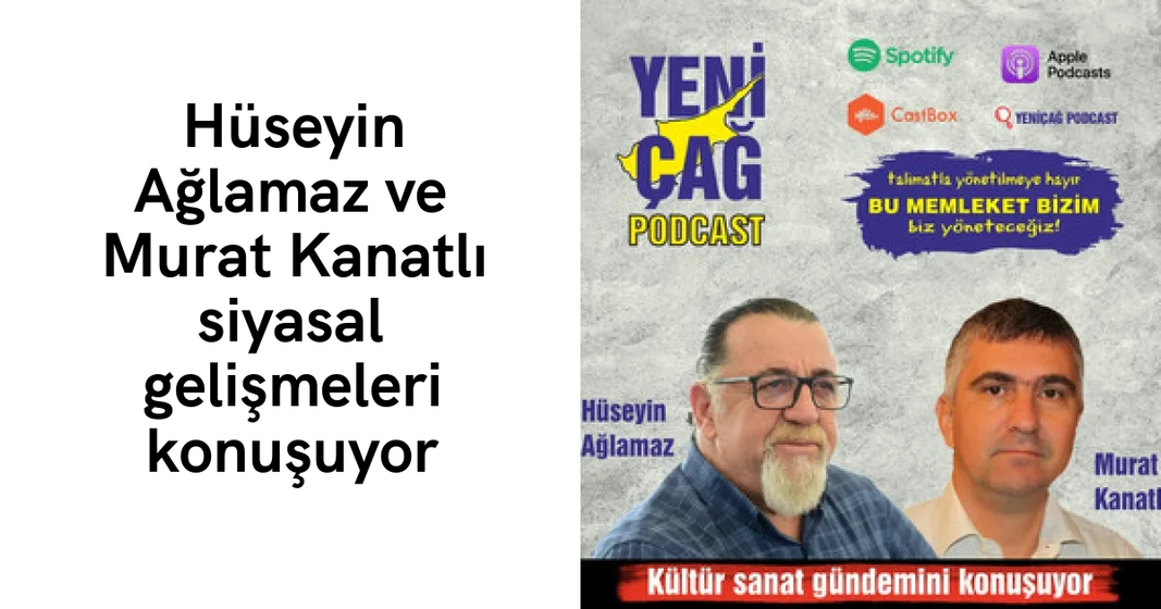 #podcast Hüseyin Ağlamaz ve Murat Kanatlı siyasal gelişmeleri konuşuyor #podcast Hüseyin Ağlamaz ve Murat Kanatlı siyasal gelişmeleri konuşuyor