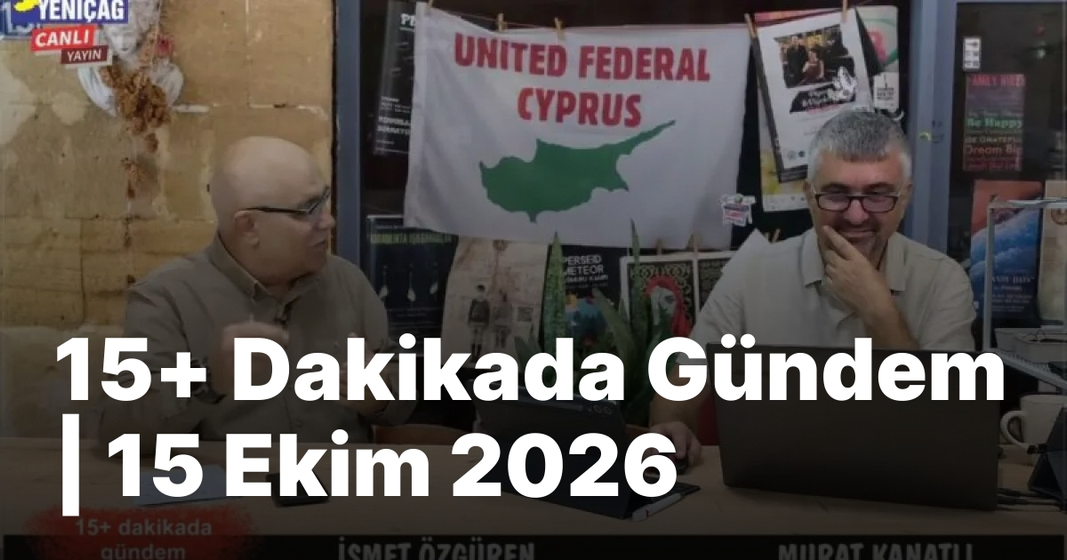 #video 15+ Dakikada Gündem | 15 Ekim 2026 #video 15+ Dakikada Gündem | 15 Ekim 2026