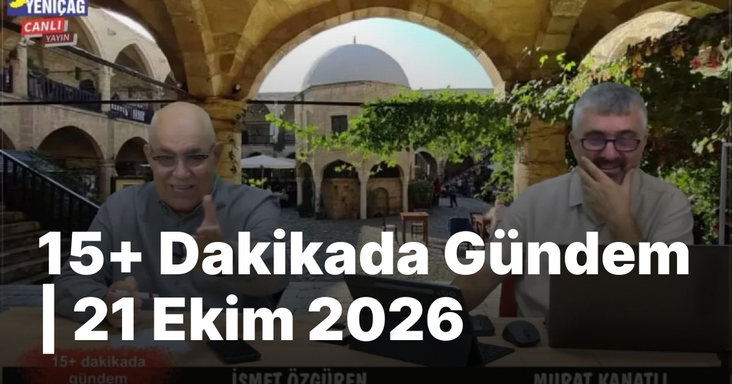 #video 15+ Dakikada Gündem | 21 Ekim 2026 #video 15+ Dakikada Gündem | 21 Ekim 2026